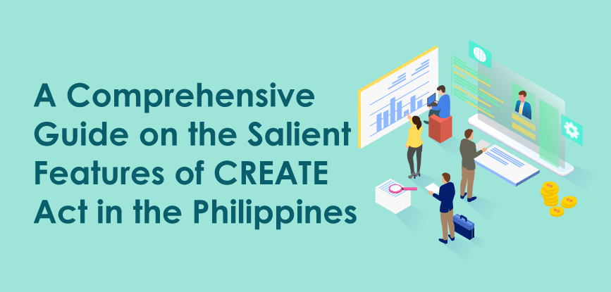 Comprehensive Guide on the Salient Features of CREATE Act in the Philippines