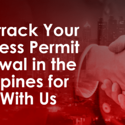 Fast-track Your Business Permit Renewal in the Philippines for 2022 With Us