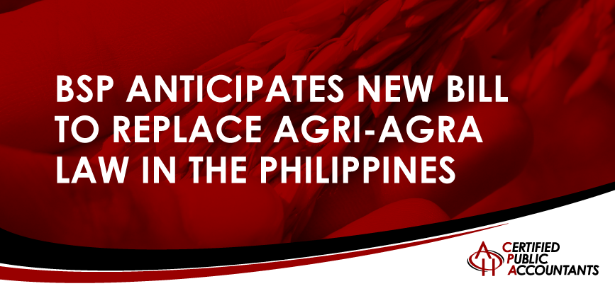 BSP Anticipates New Bill to Replace Agri-Agra Law in the Philippines