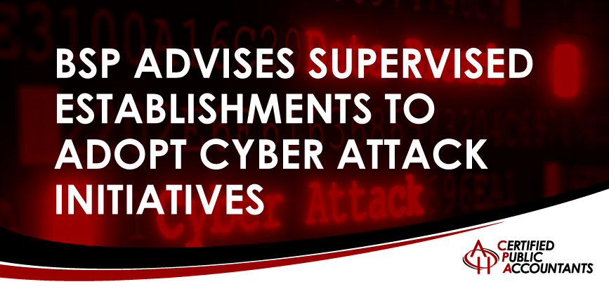 BSP advises BSFIs to Adopt Cyber Attack Measures