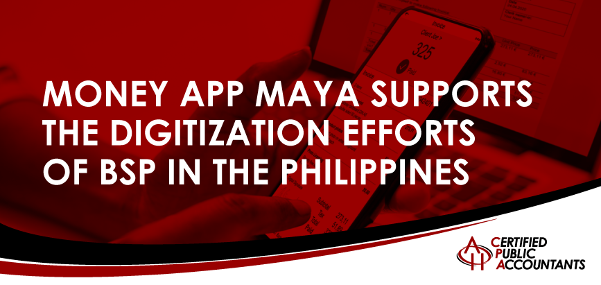 Maya supports the digitization initiatives of BSP
