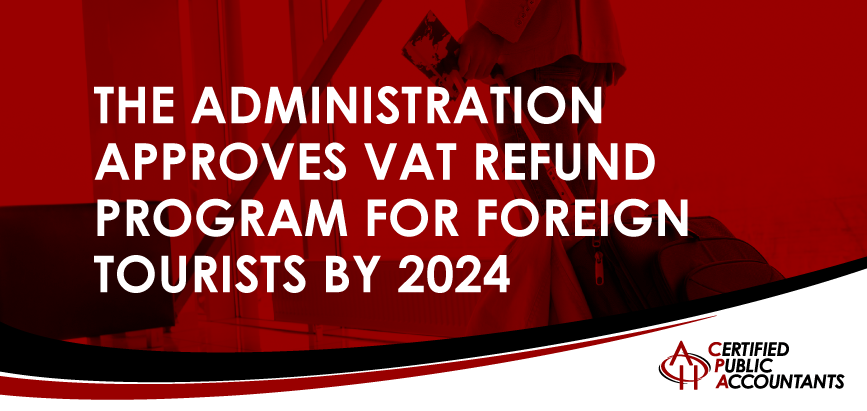 The Administration Green Lights VAT Refund Program for Foreign Tourists