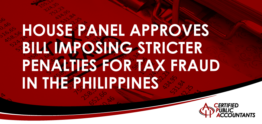 House Panel Approves Bill Seeking Stricter Tax Fraud Penalties